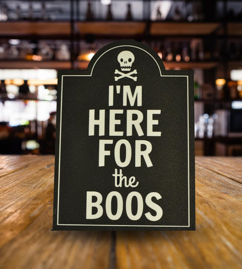 I'm Here for the Boos Halloween Bar Sign – 6.5x8.75 Inch Rustic Decor | Made in USA Chatelet Manufacturing 