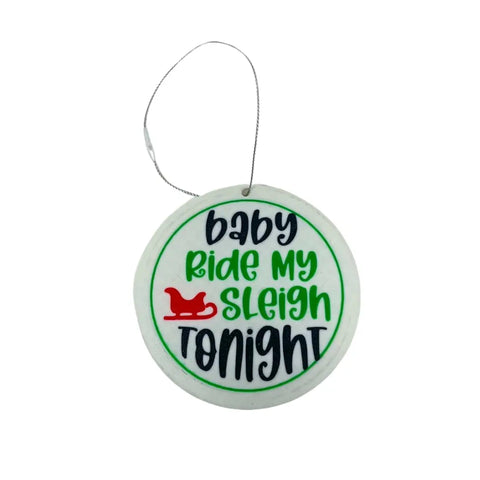 Chatelet Manufacturing’s Funny Gag Gift Christmas Ornament features “baby ride my sleigh tonight” and a red sleigh graphic—made in the USA, it’s the perfect Dirty Santa gift or playful holiday ornament for your tree.